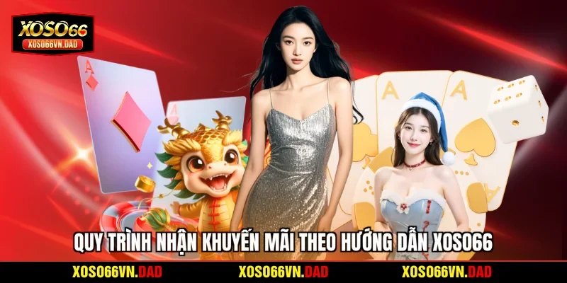 Quy trình nhận khuyến mãi theo hướng dẫn Xoso66